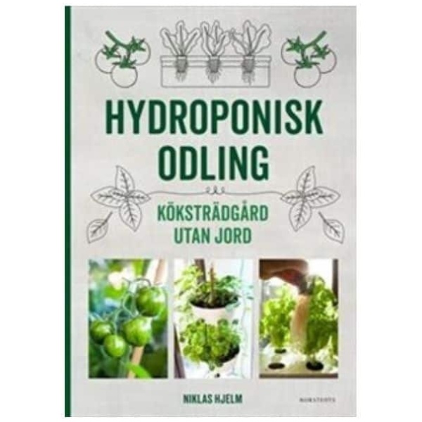 Hydroponisk odling : Köksträdgård utan jord
