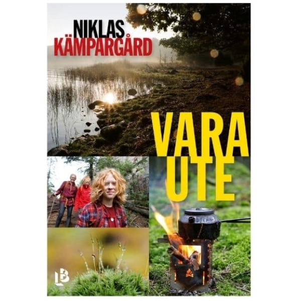 Vara ute - Niklas Kämpargård
